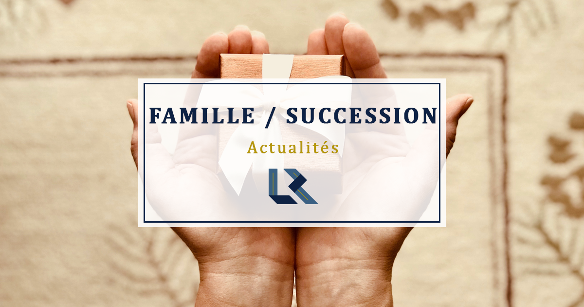 Succession : rappel sur l'essence de la donation-partage